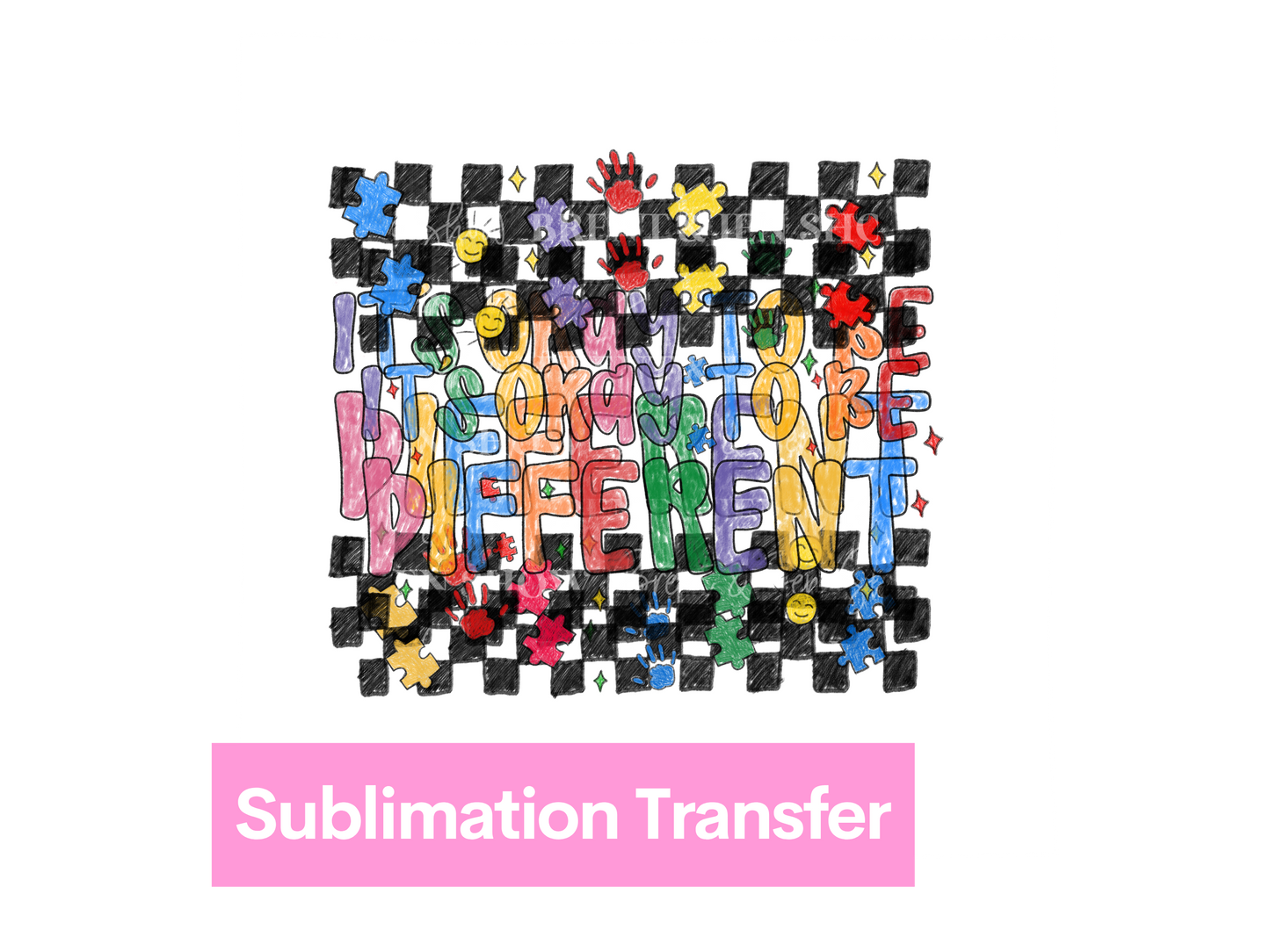It's Ok to Be Different Transfer DTF/Sublimation