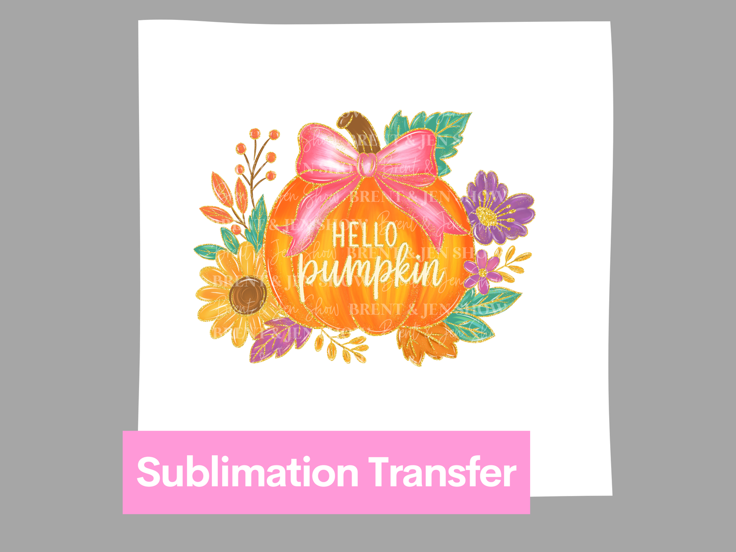 Hello Pumpkin Fall Design DTF/Sublimation Transfer, Ready to Press