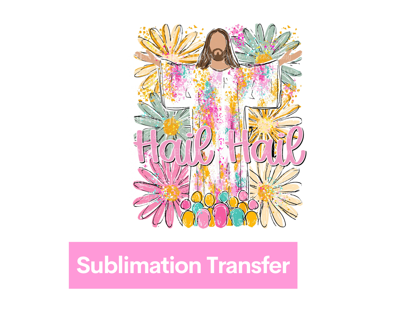 Hail Hail Jesus DTF/Sublimation Transfer, Ready to Press
