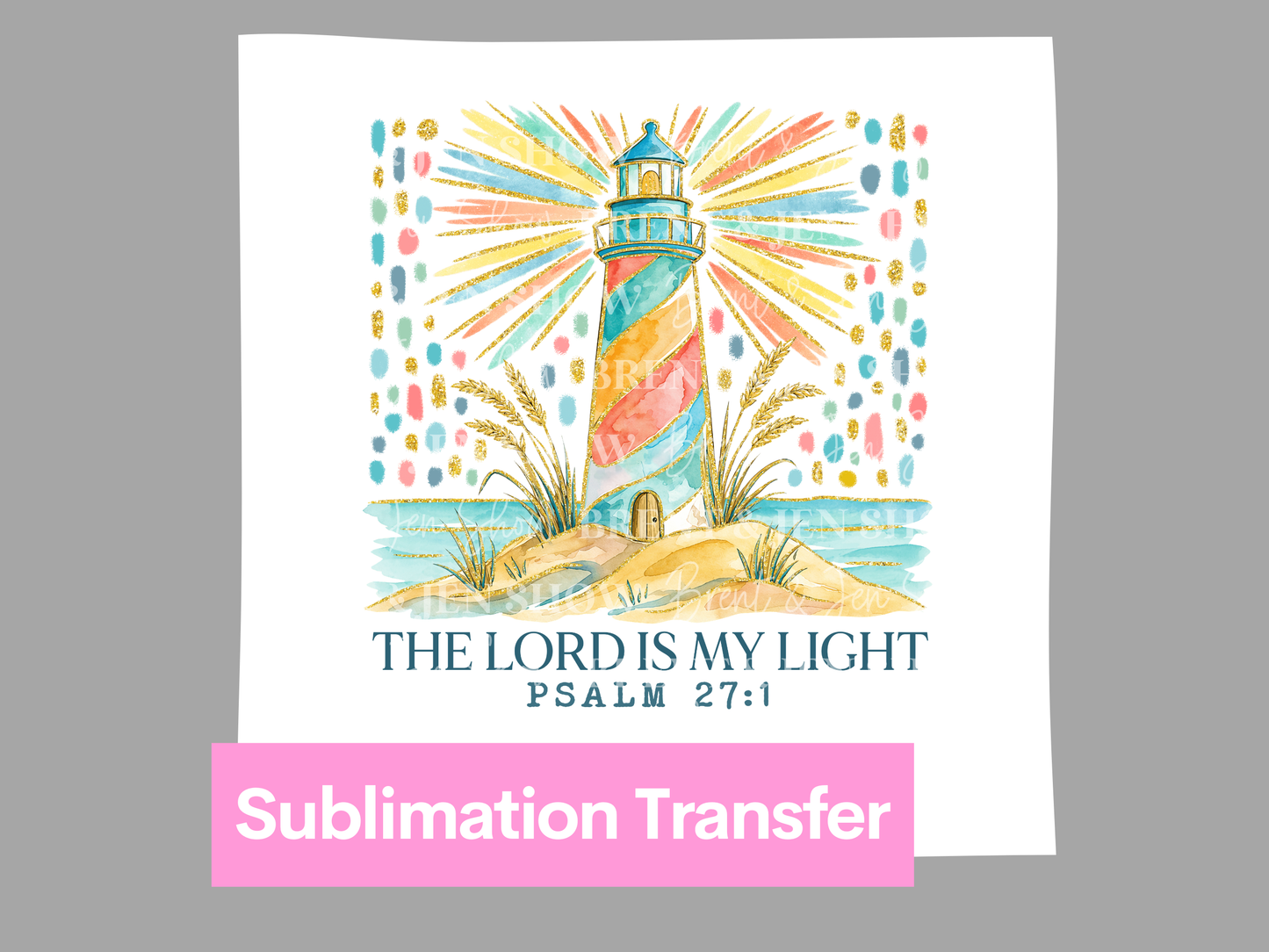 Lighthouse Psalm 27:1  DTF/Sublimation Transfer, Ready to Press