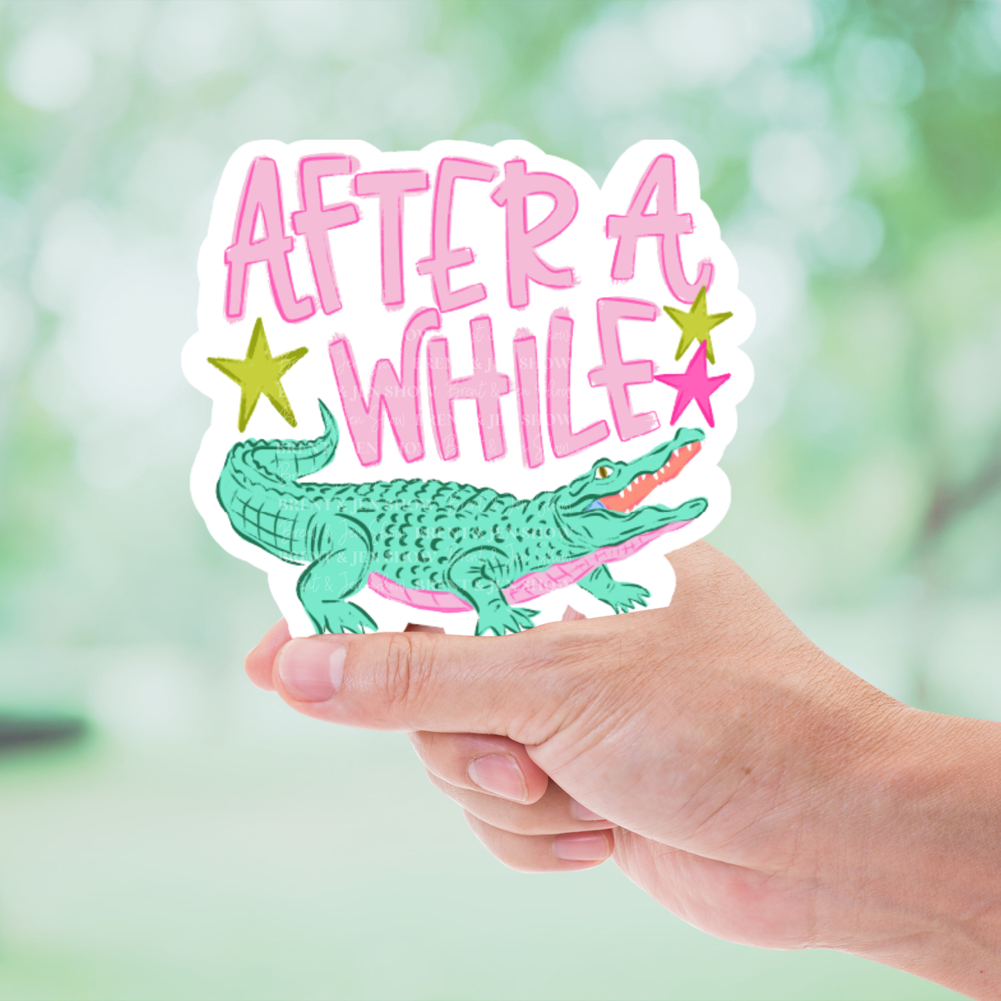 After A While Crocodile Sticker