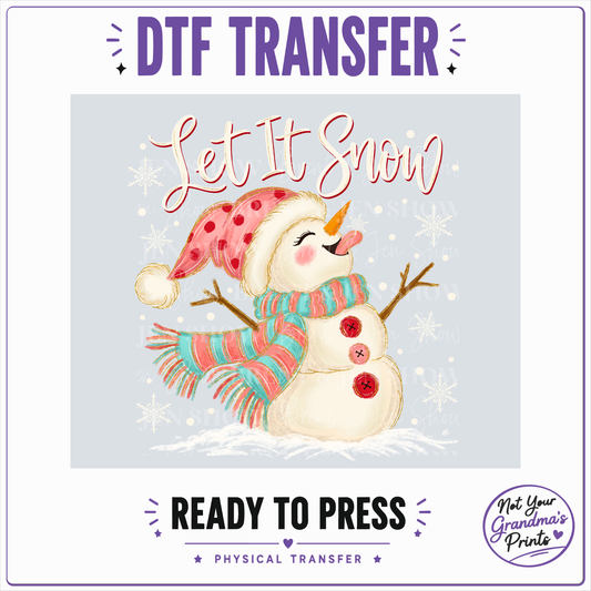 Let It Snow Snowman DTF Transfer: Ready-to-Press Physical Print