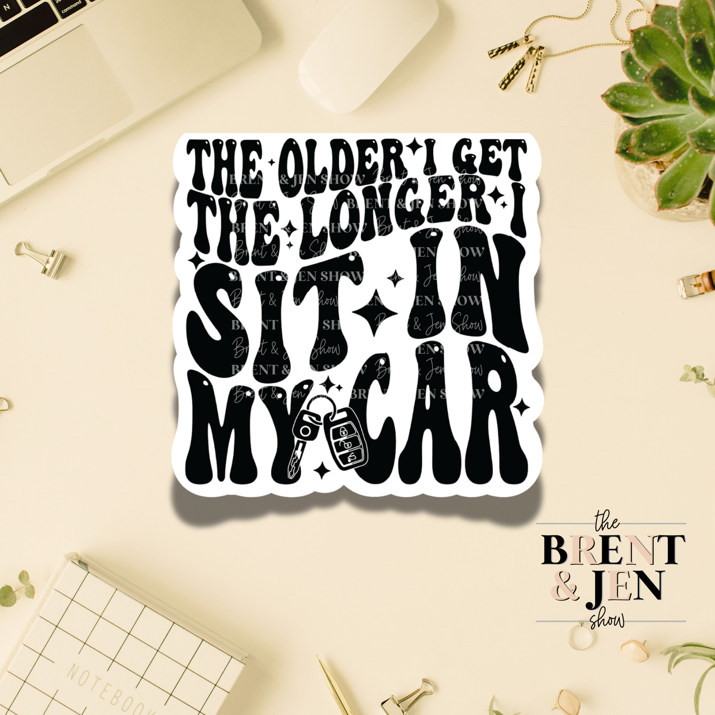 The Older I get The Long Sticker or Car Decal, Sticker or Car Decal