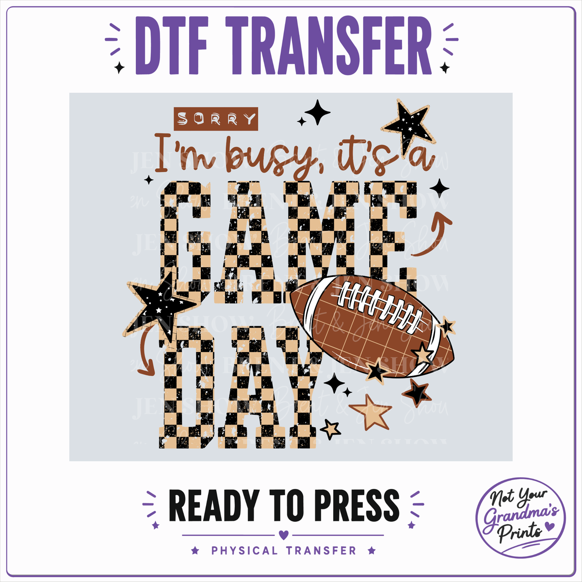 DTF Transfer: Sorry I'm Busy, It's Game Day (Football, Stars, Checkerboard)