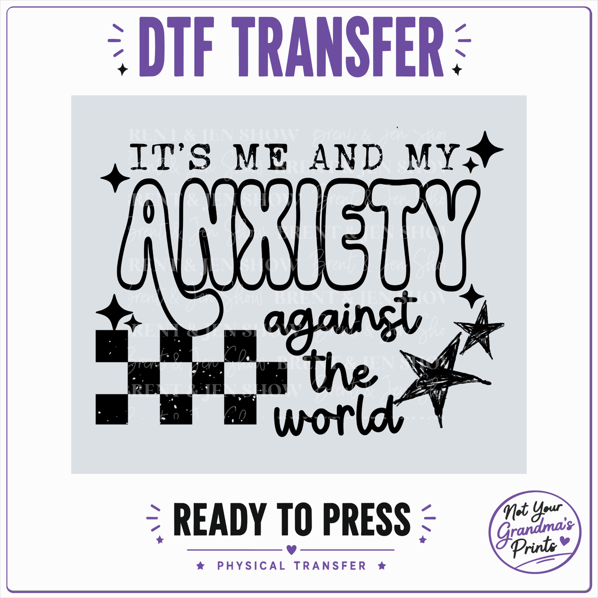 It's Me and My Anxiety Against World DTF Transfer, Mental Health Print