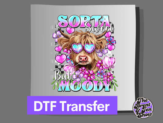 Sorta Sweet But Moody Transfer DTF/Sublimation
