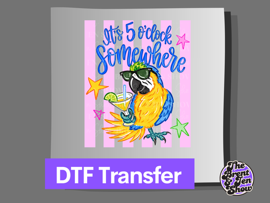 It's 5 O'clock Somewhere Transfer DTF/Sublimation