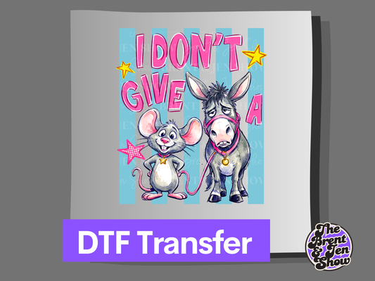 I Don't Give A Rats Ass Transfer DTF/Sublimation