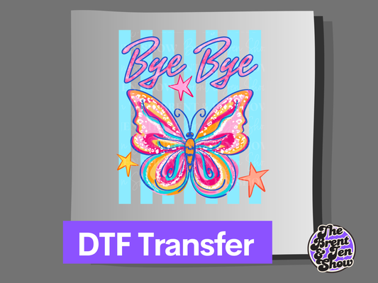 Bye Bye Butterfly Transfer DTF/Sublimation