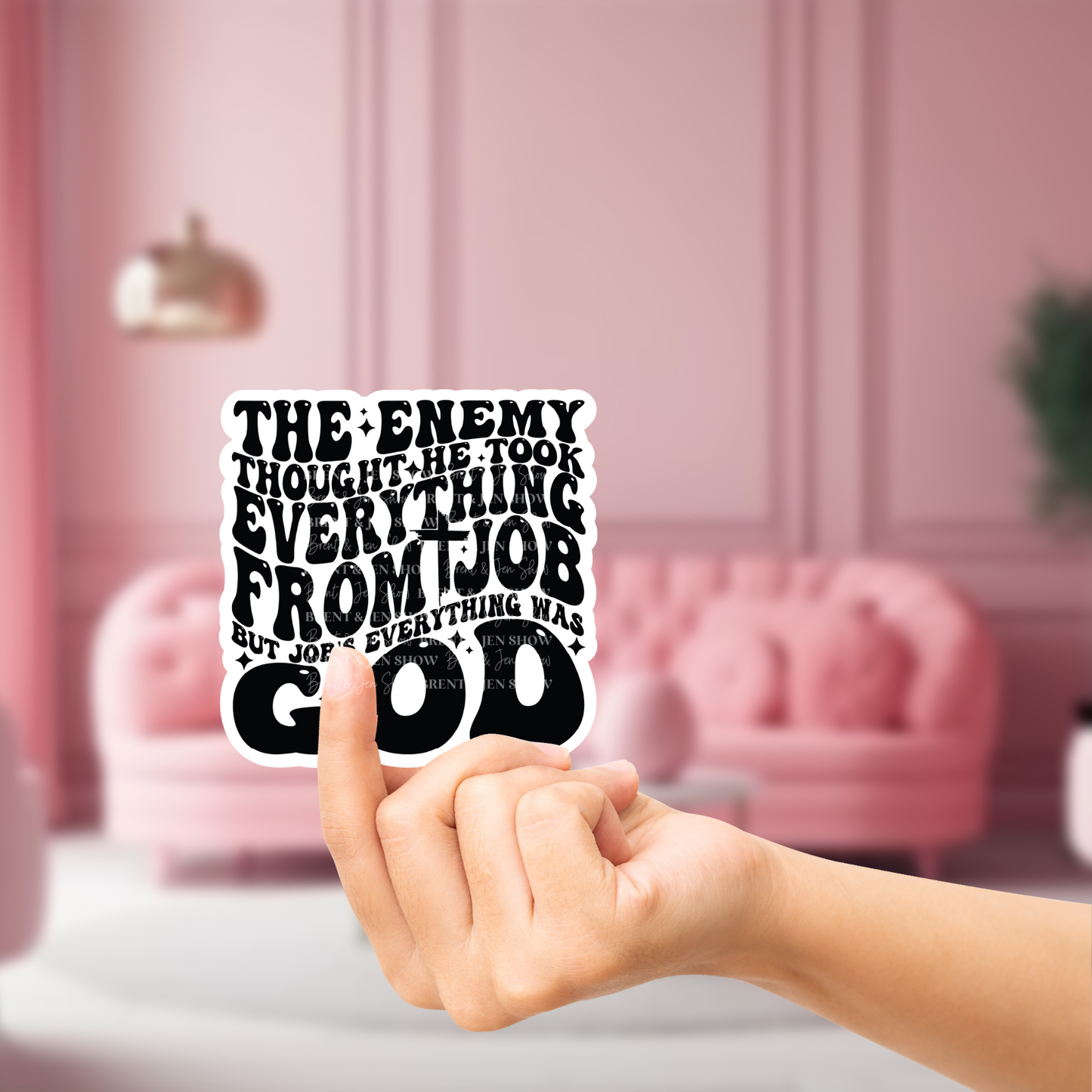 The Enemy Thought He Took Everything From Job, But Job's Everything Was God, Sticker or Car Decal, Sticker or Car Decal