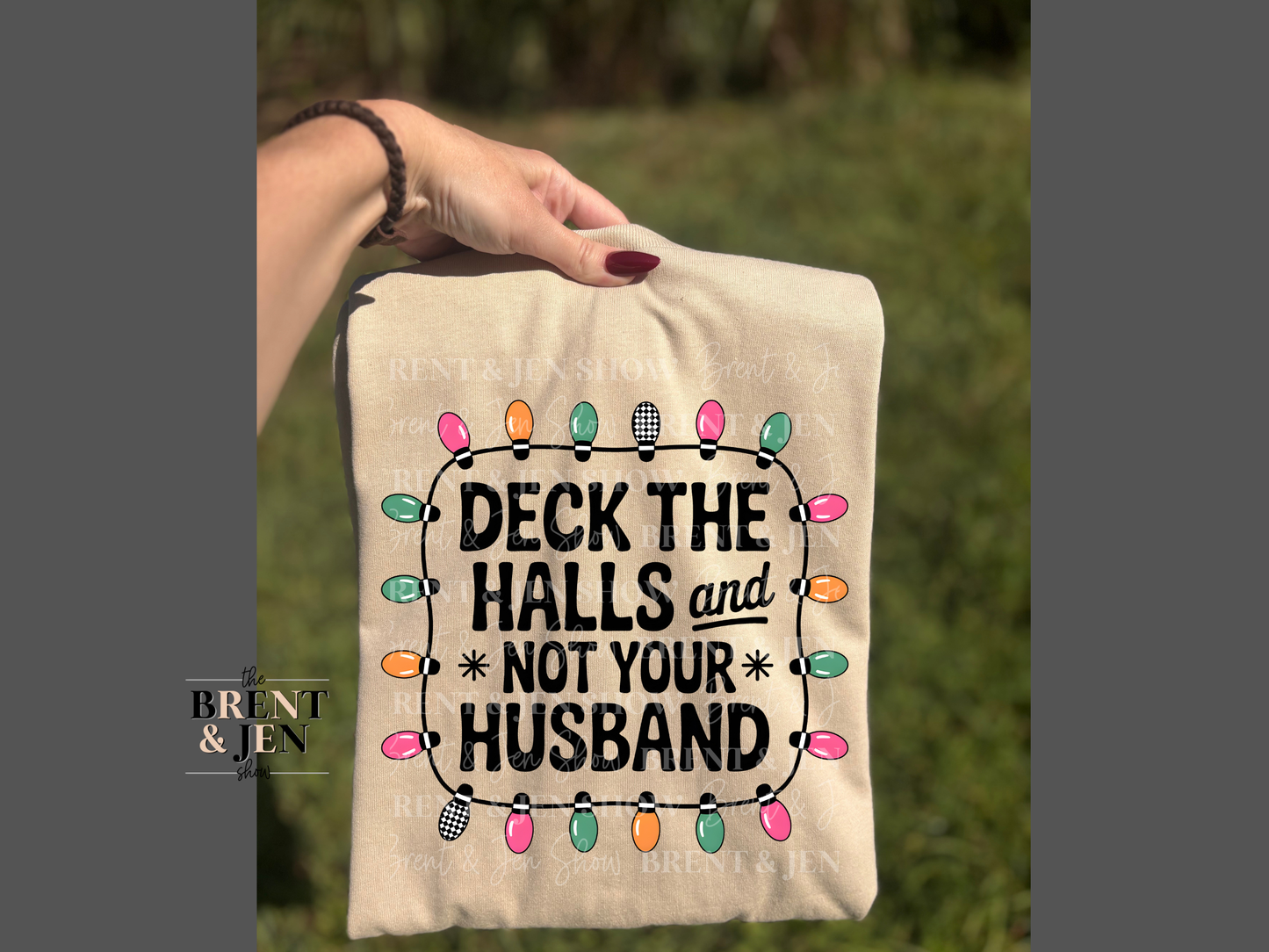 Deck The Halls And Not Your Husband Shirt, Funny Christmas T-Shirt