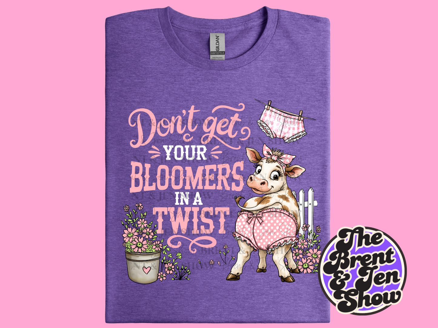 Don't Get Your Bloomers In a Twist T-Shirt