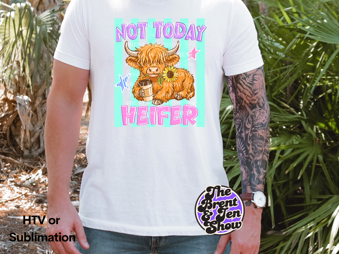 Not Today Heifer Transfer DTF/Sublimation