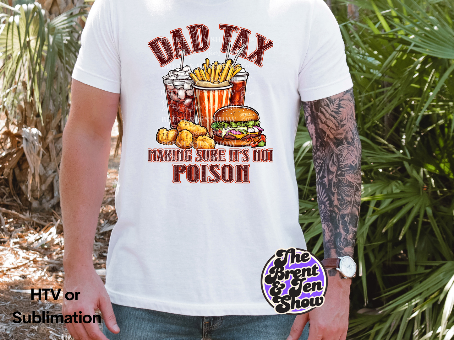 Dad Tax, Making Sure it's Not Poison, Transfer DTF/Sublimation