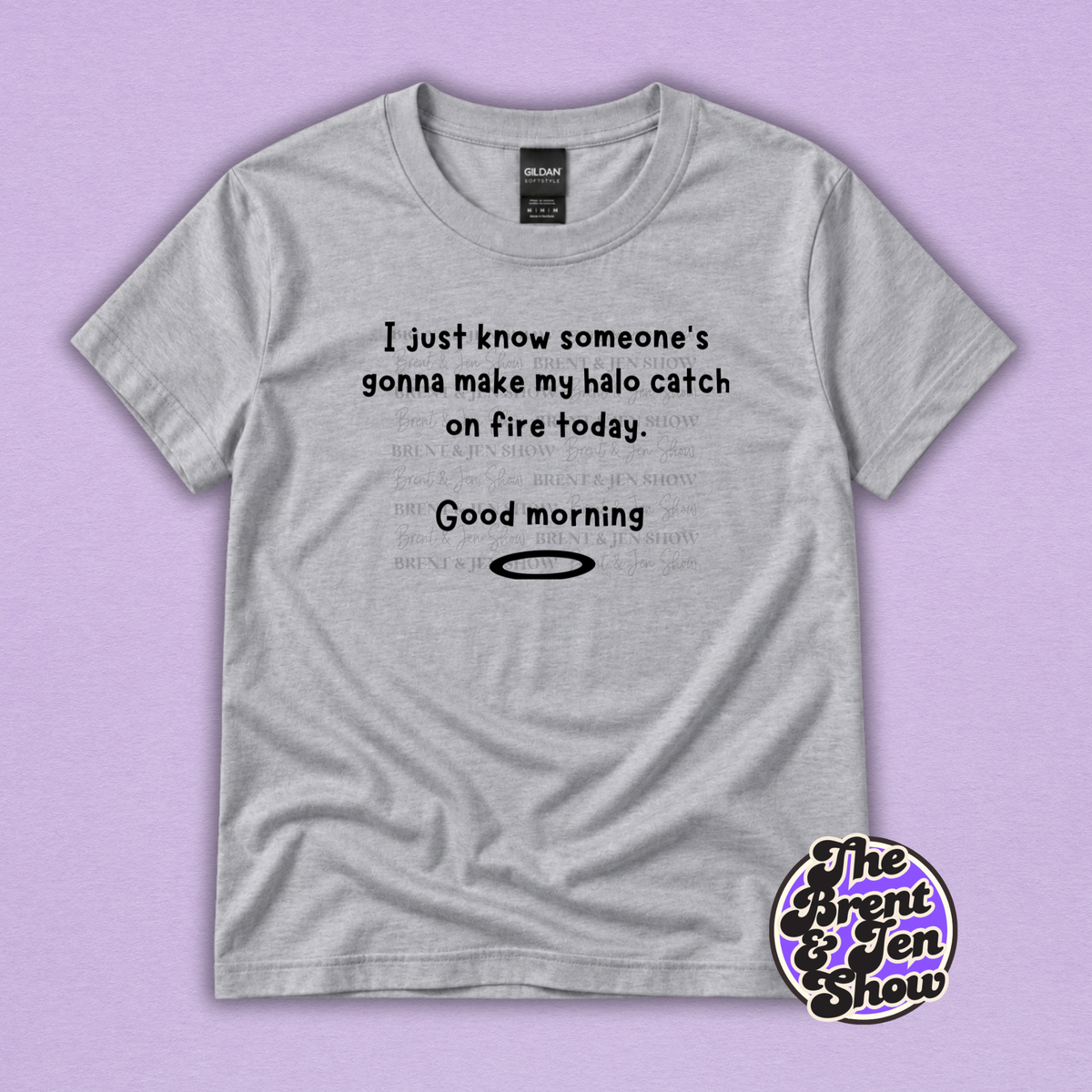 I Just Know Someone’s Gonna Make My Halo Catch on Fire Funny T-Shirt