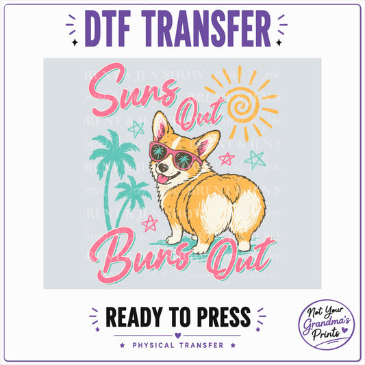 Suns Out Buns Out Corgi DTF Transfer (Ready-to-Press)