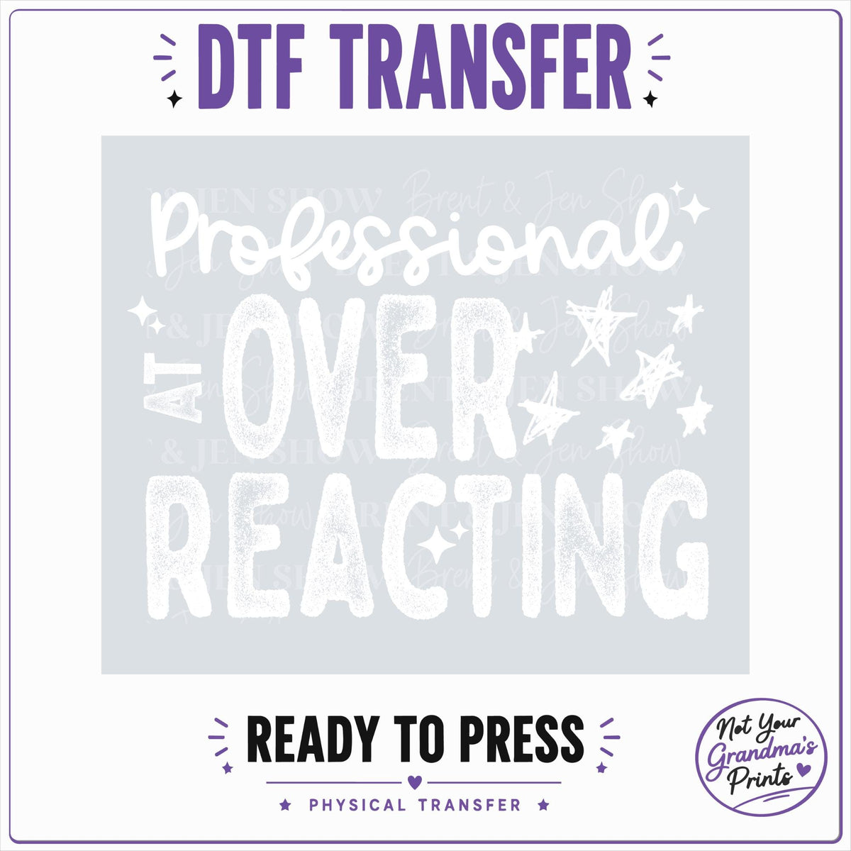Professional Overreacting Print Transfer (DTF Ready-to-Press)