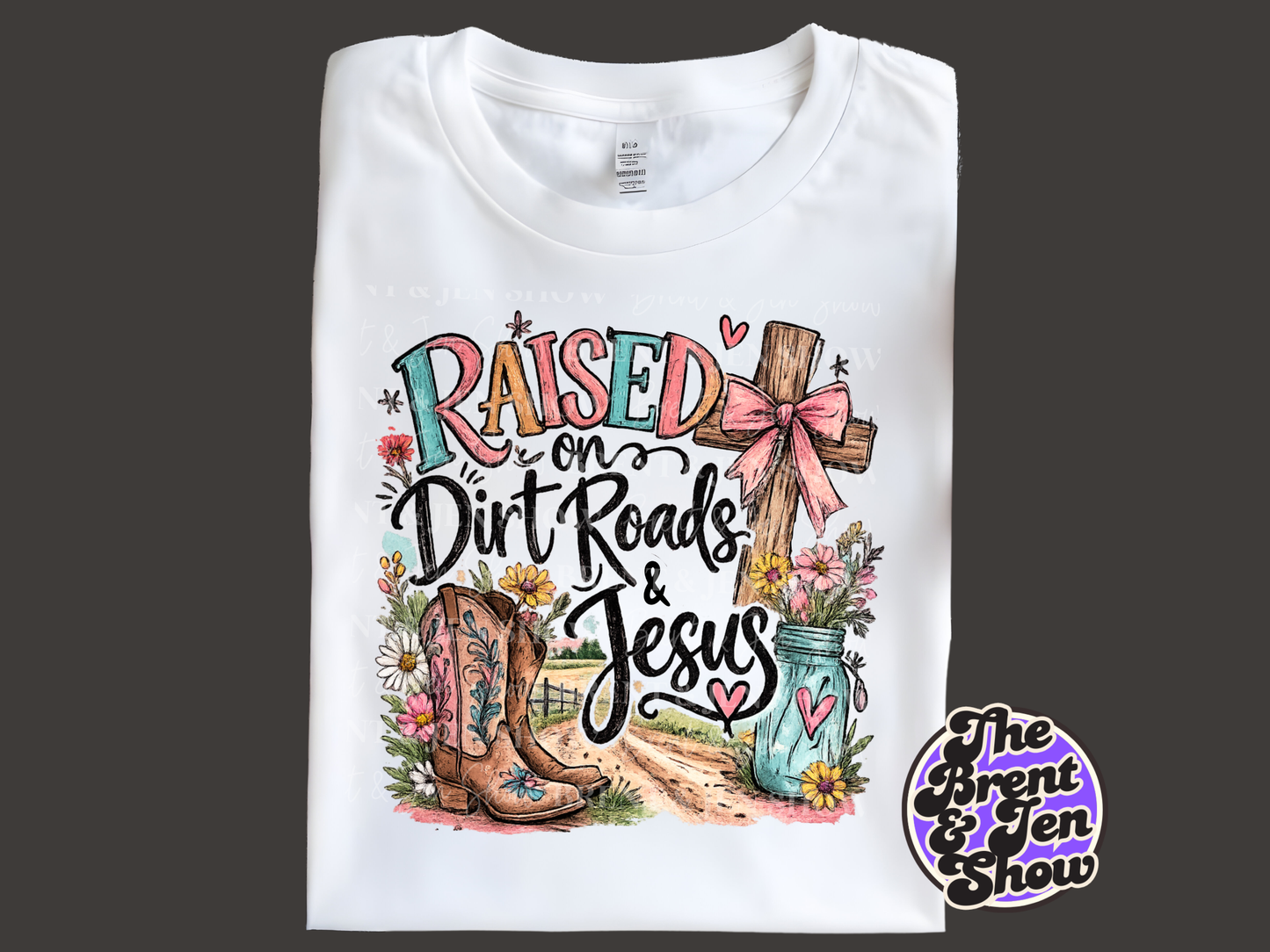 Raised on Dirt Roads & Jesus T-Shirt
