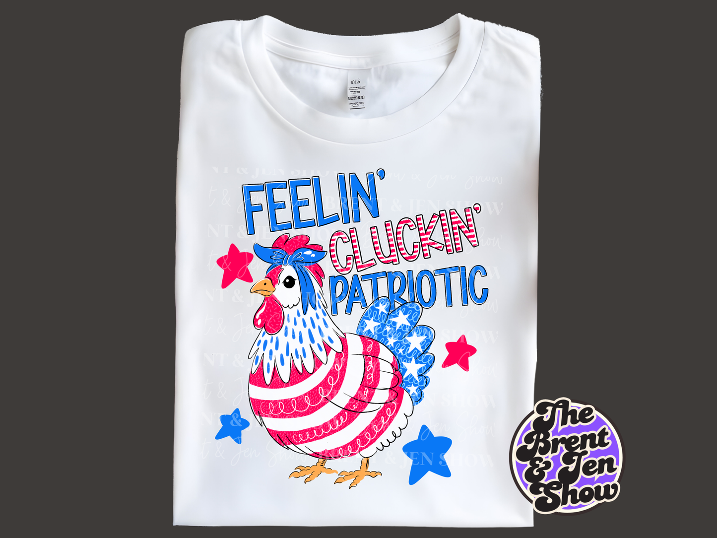 Feelin Cluckin Patriotic T-Shirt