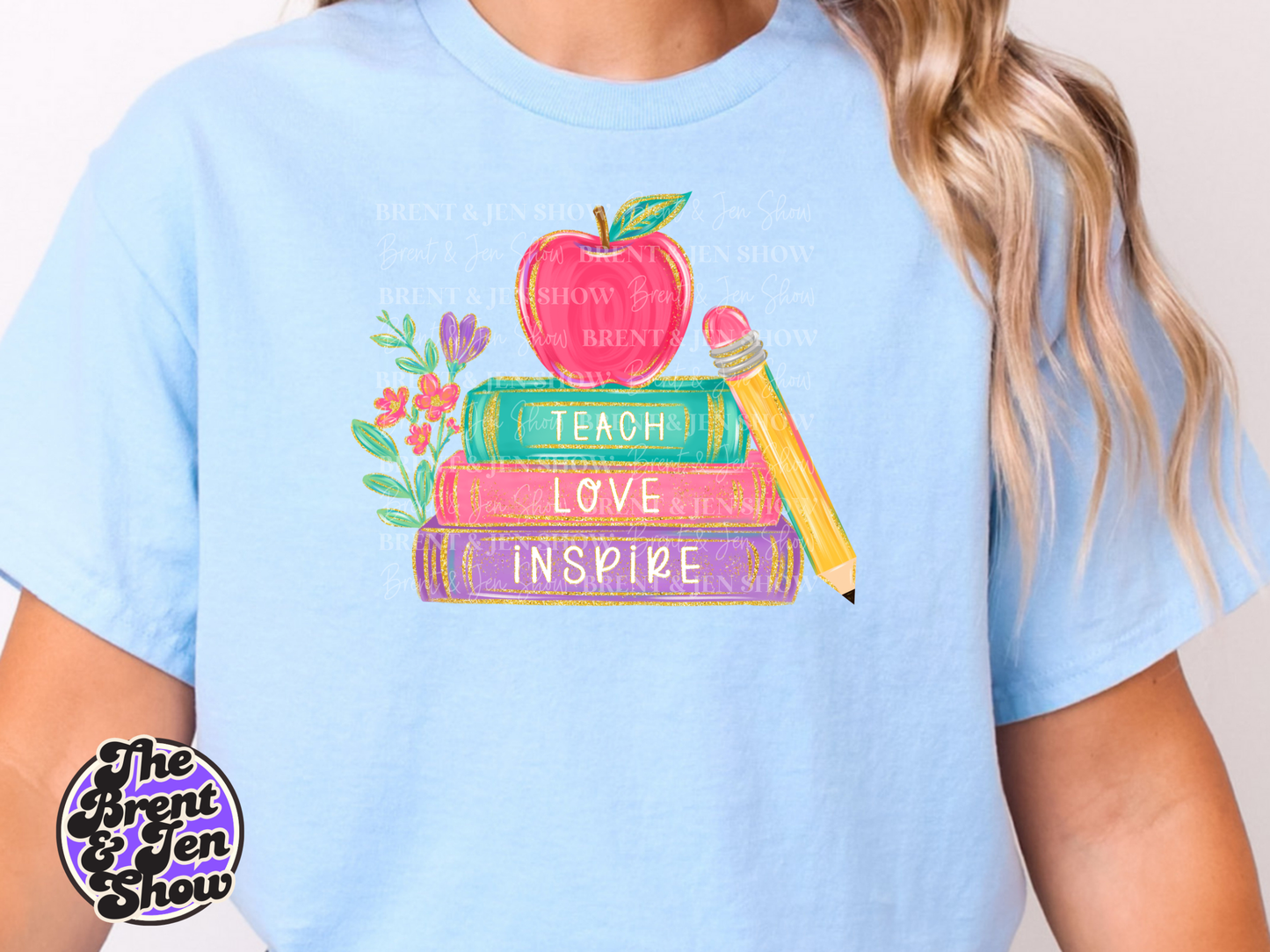 Teach Love Inspire DTF/Sublimation Transfer, Ready to Press