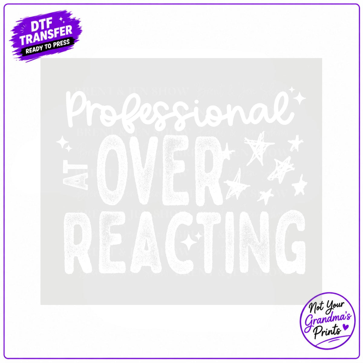 Professional Overreacting Print Transfer (DTF Ready-to-Press)