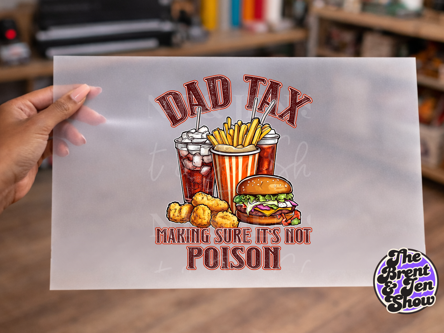 Dad Tax, Making Sure it's Not Poison, Transfer DTF/Sublimation