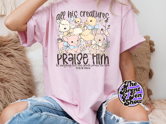 All His Creatures Praise Him T-Shirt