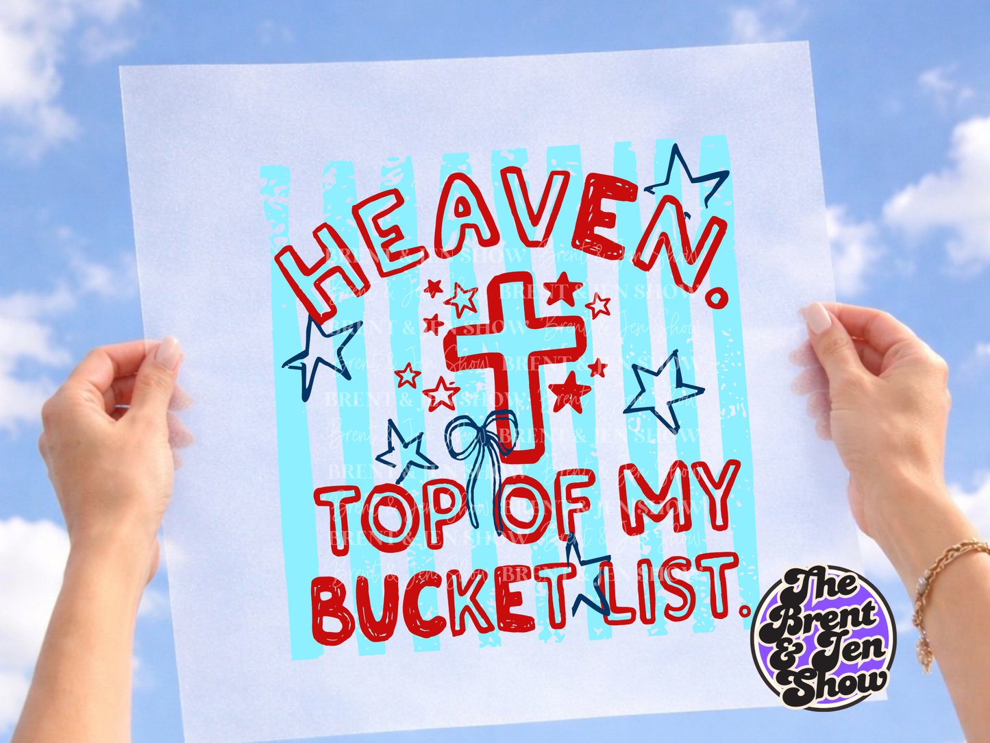 Heaven Top of My Bucket List Blue