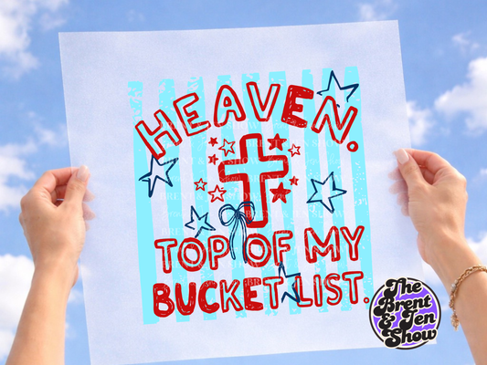 Heaven Top of My Bucket List Blue