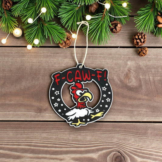 F-CAW-F!: 3D Printed PLA Ornament