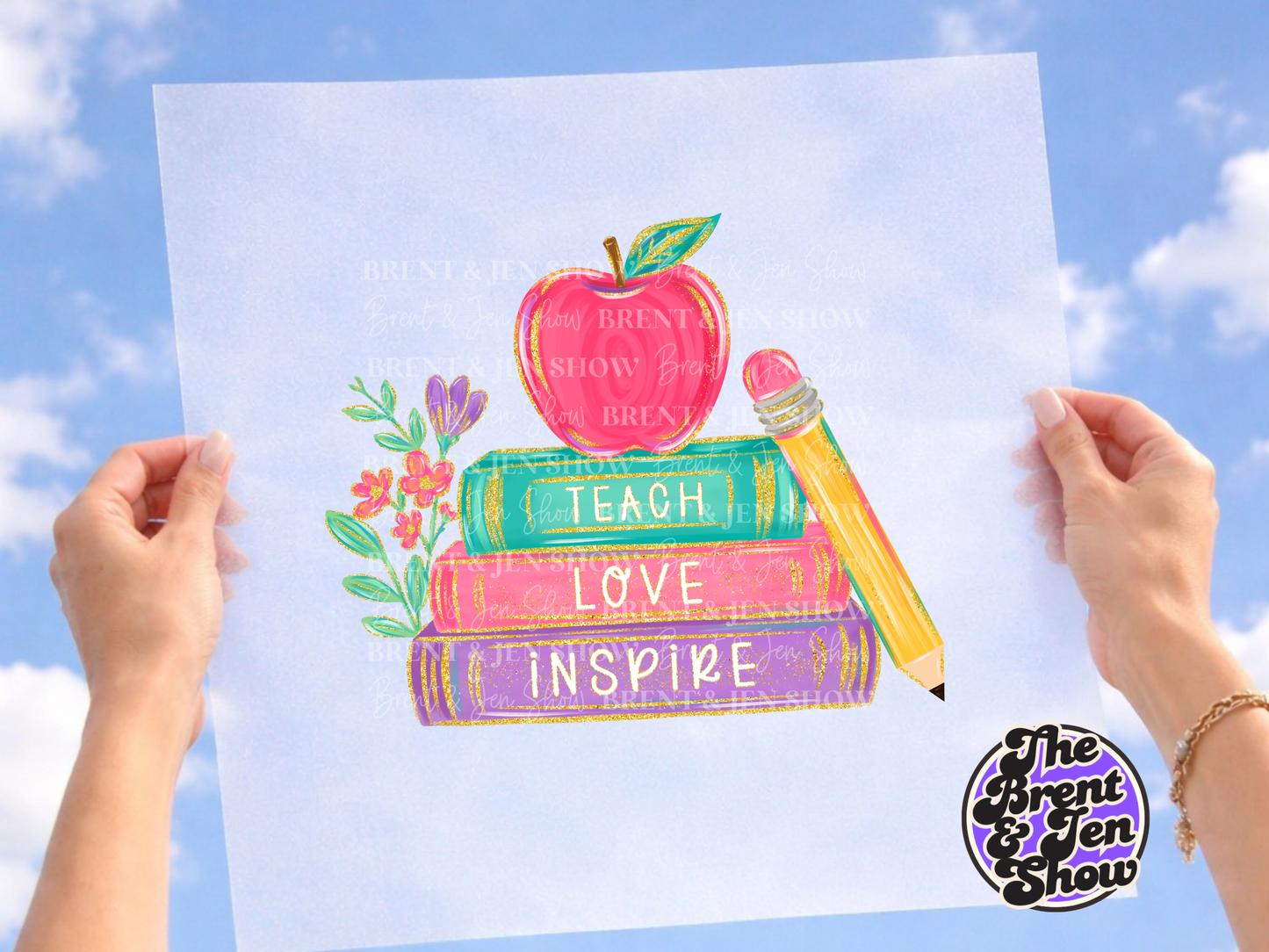Teach Love Inspire DTF/Sublimation Transfer, Ready to Press