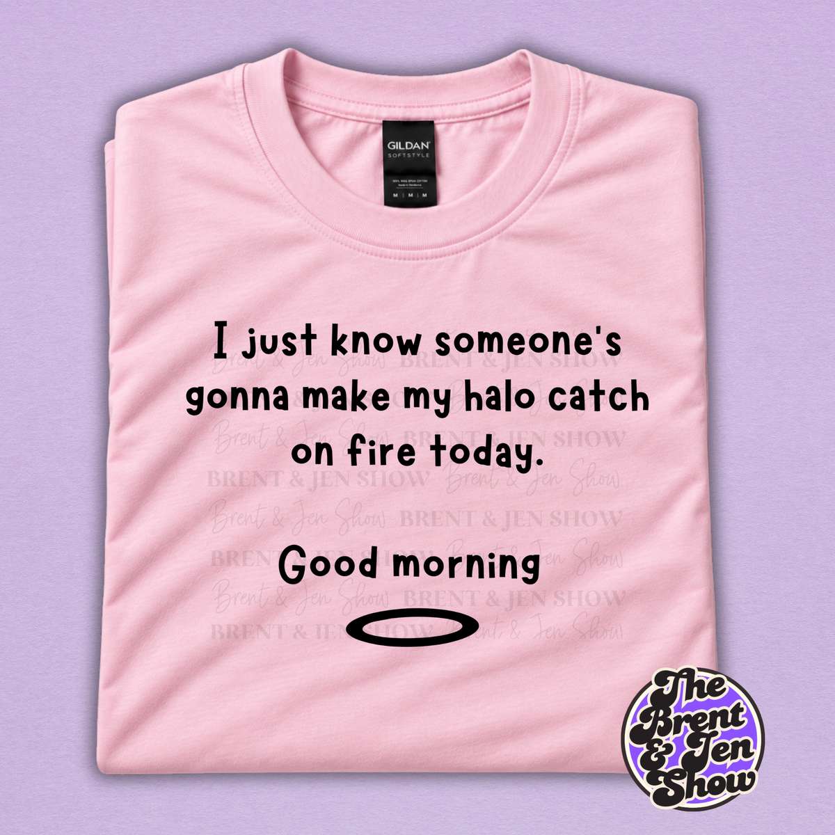 I Just Know Someone’s Gonna Make My Halo Catch on Fire Funny T-Shirt