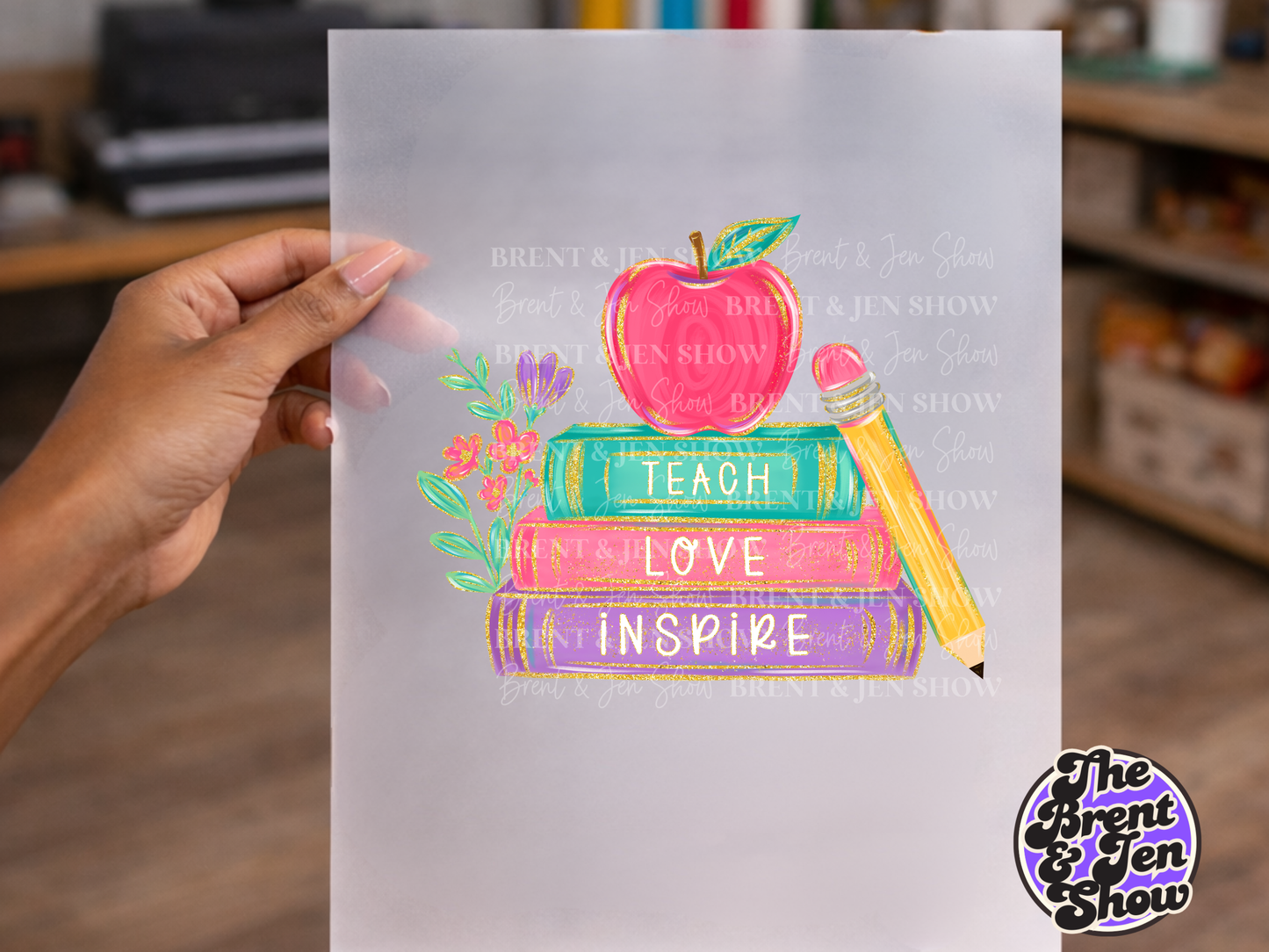 Teach Love Inspire DTF/Sublimation Transfer, Ready to Press