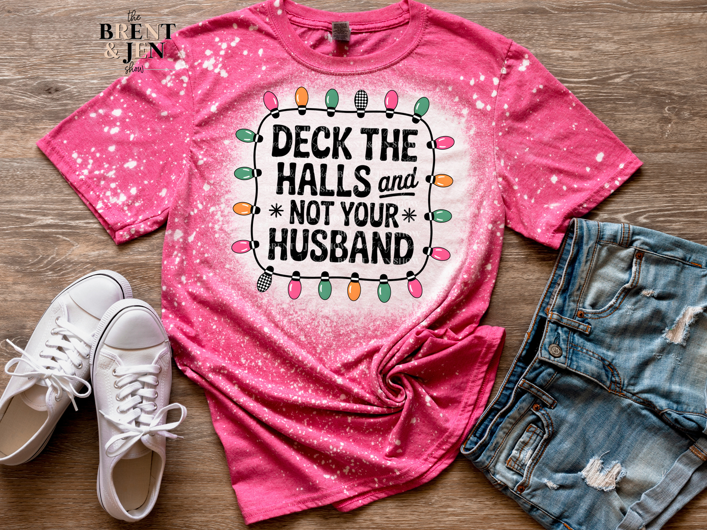 Deck The Halls And Not Your Husband Shirt, Funny Christmas T-Shirt