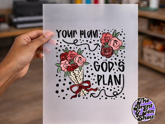 Your Plan, Gods Plan DTF/Sublimation Transfer