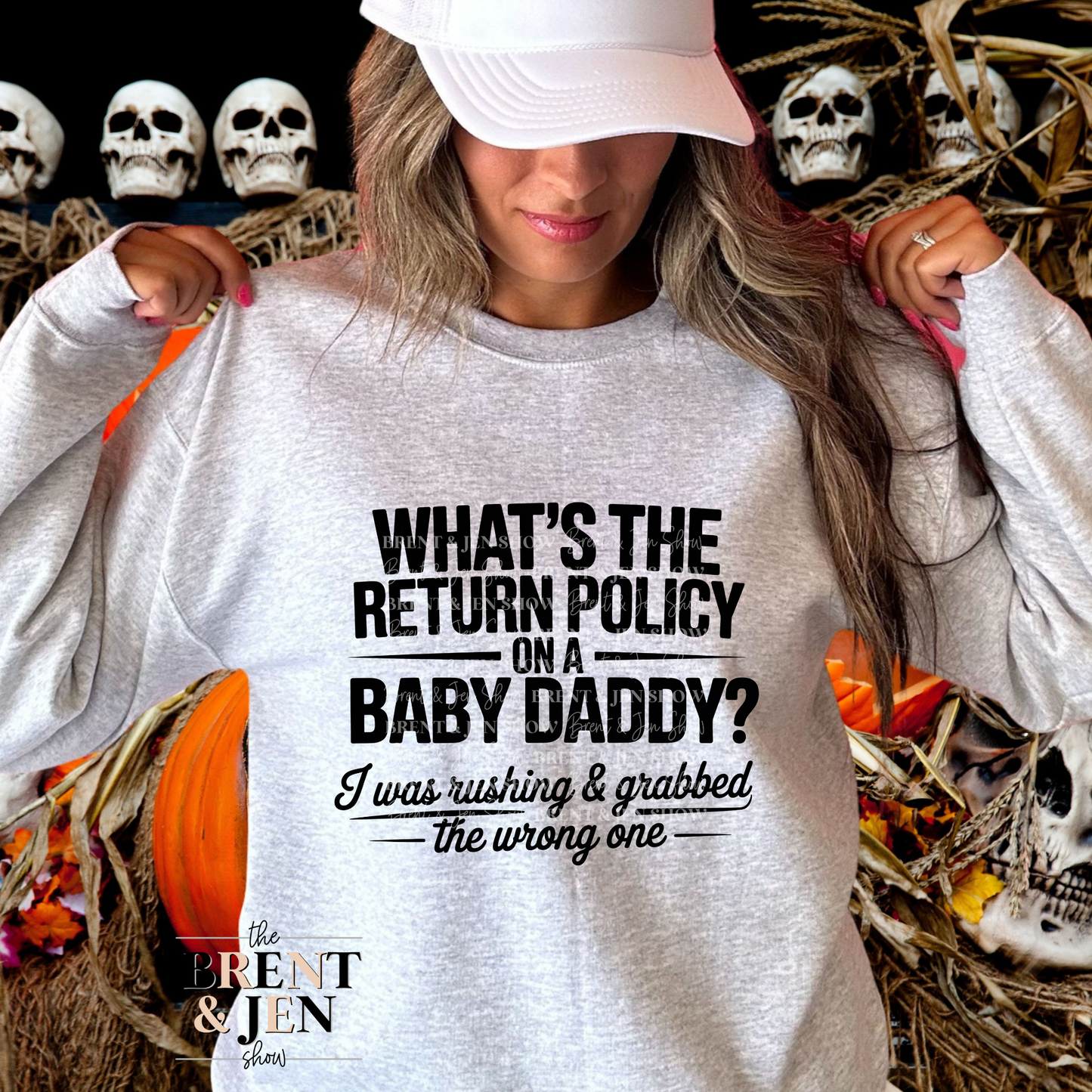 What's The Return Policy Baby Daddy Sweat Shirt
