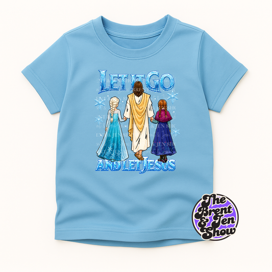Let It Go, And Let Jesus Kids T Shirt
