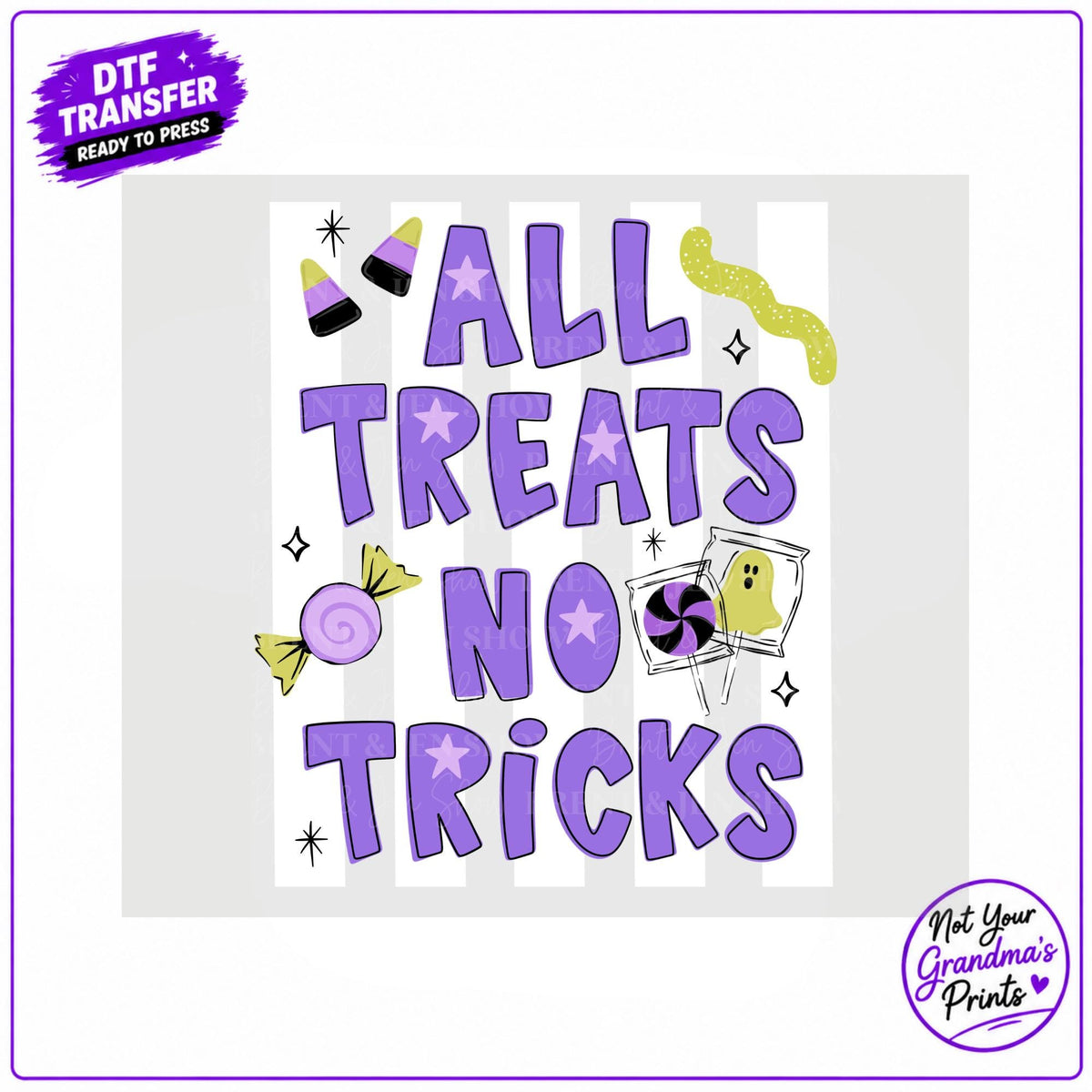 All Treats No Tricks DTF Transfer: Halloween Candy Print (Ready-to-Press)