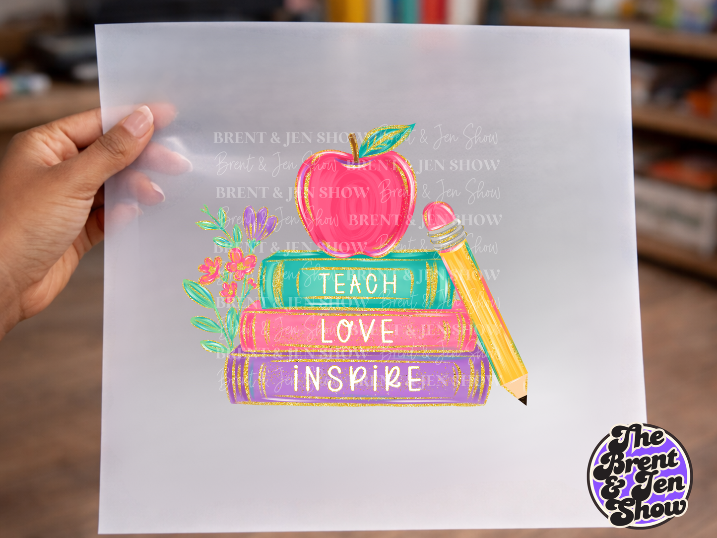 Teach Love Inspire DTF/Sublimation Transfer, Ready to Press