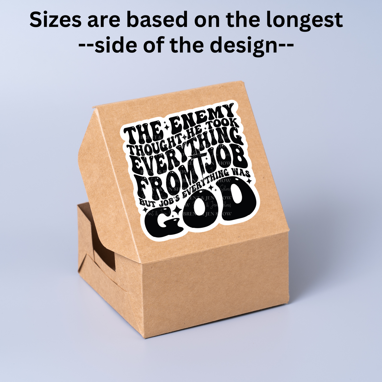 The Enemy Thought He Took Everything From Job, But Job's Everything Was God, Sticker or Car Decal, Sticker or Car Decal