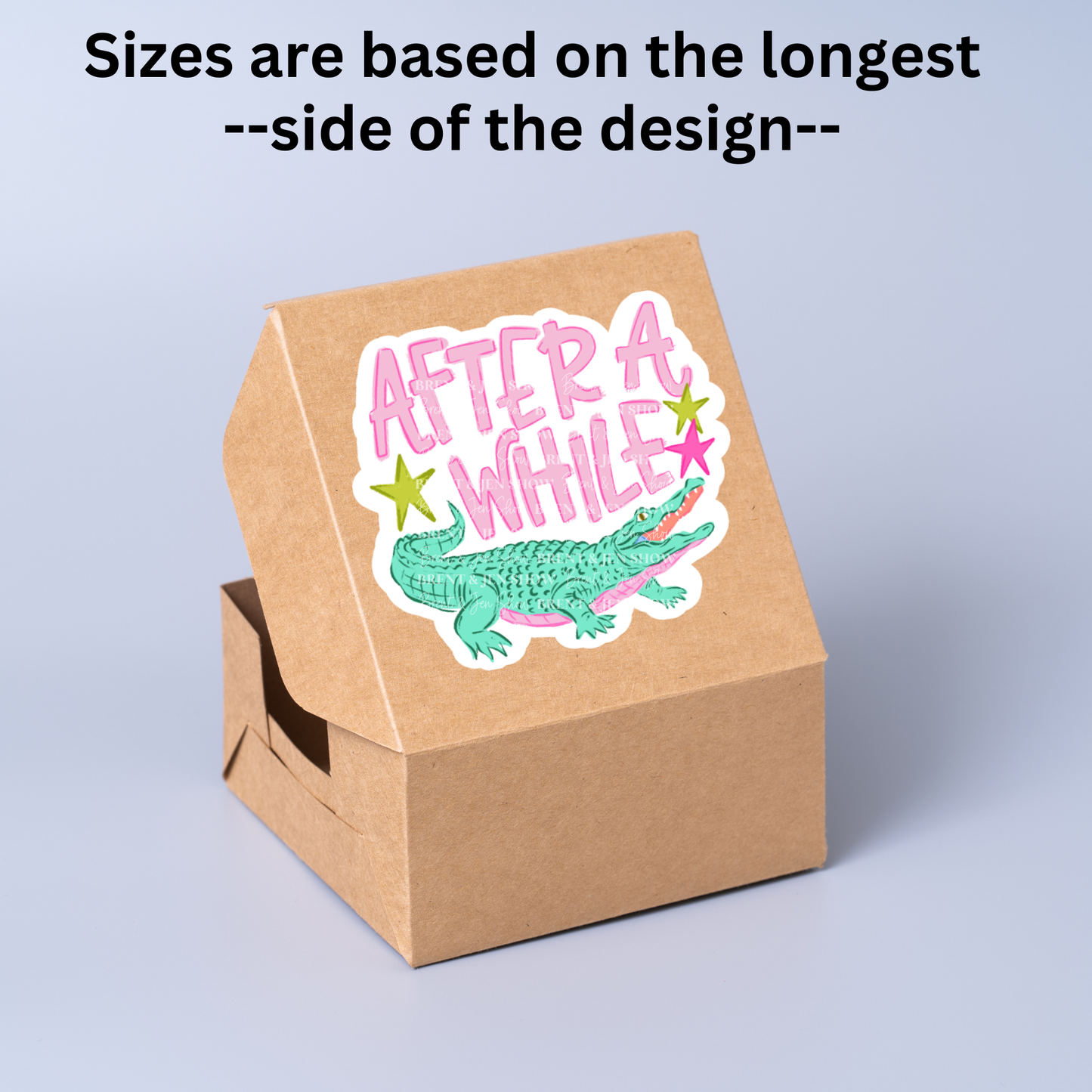 After A While Crocodile Sticker