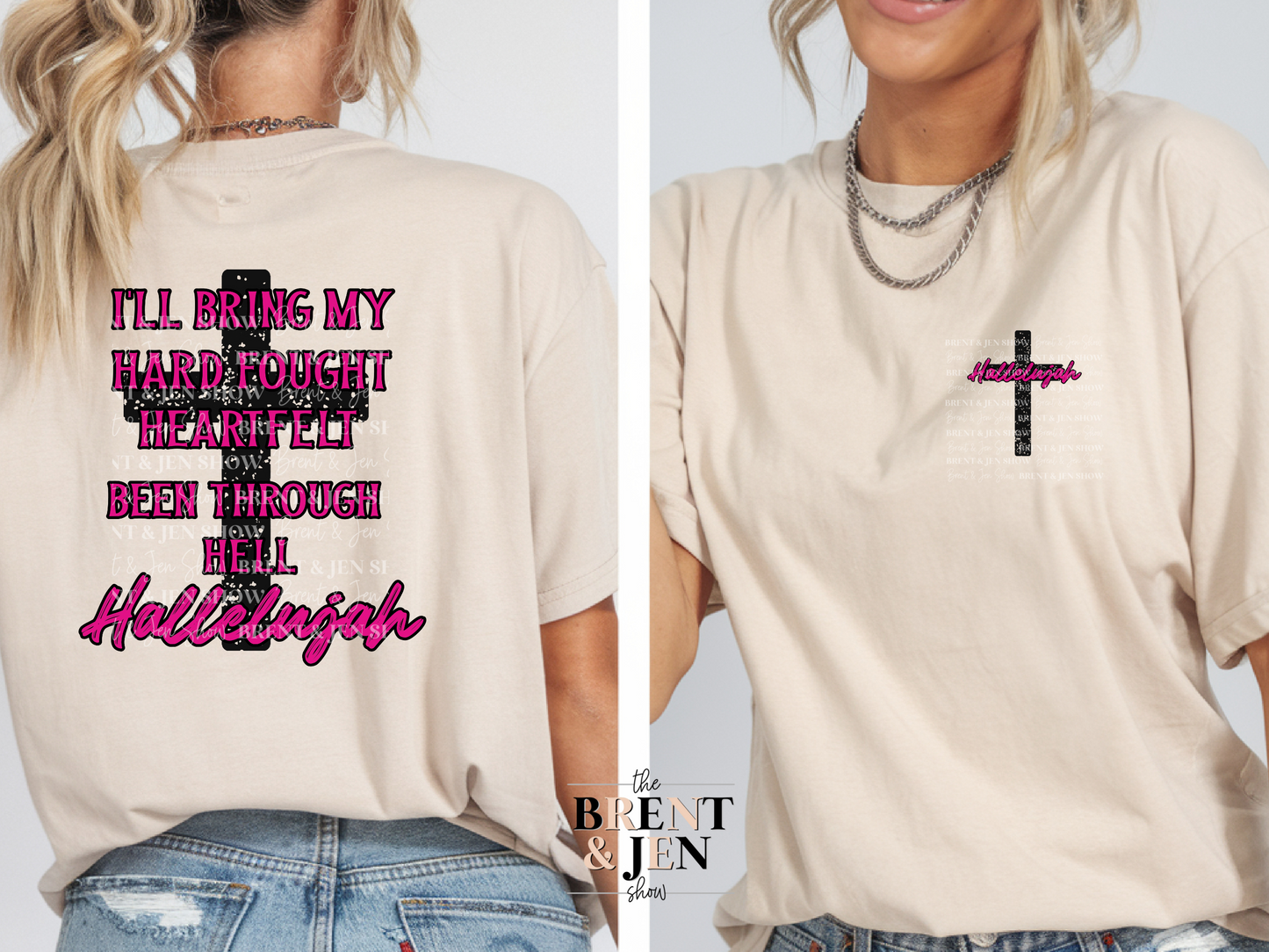 I'll Bring My Hard Fought, Heartfelt, Been Through Hell, Hallelujah T-Shirt