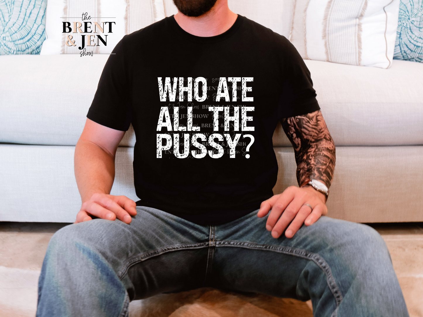 Who Ate All The Pussy?  T Shirt
