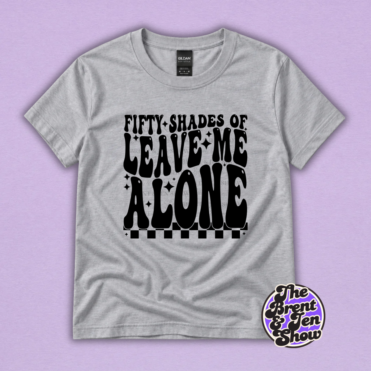 Fifty Shades of Leave Me Alone Funny Sarcastic T-Shirt
