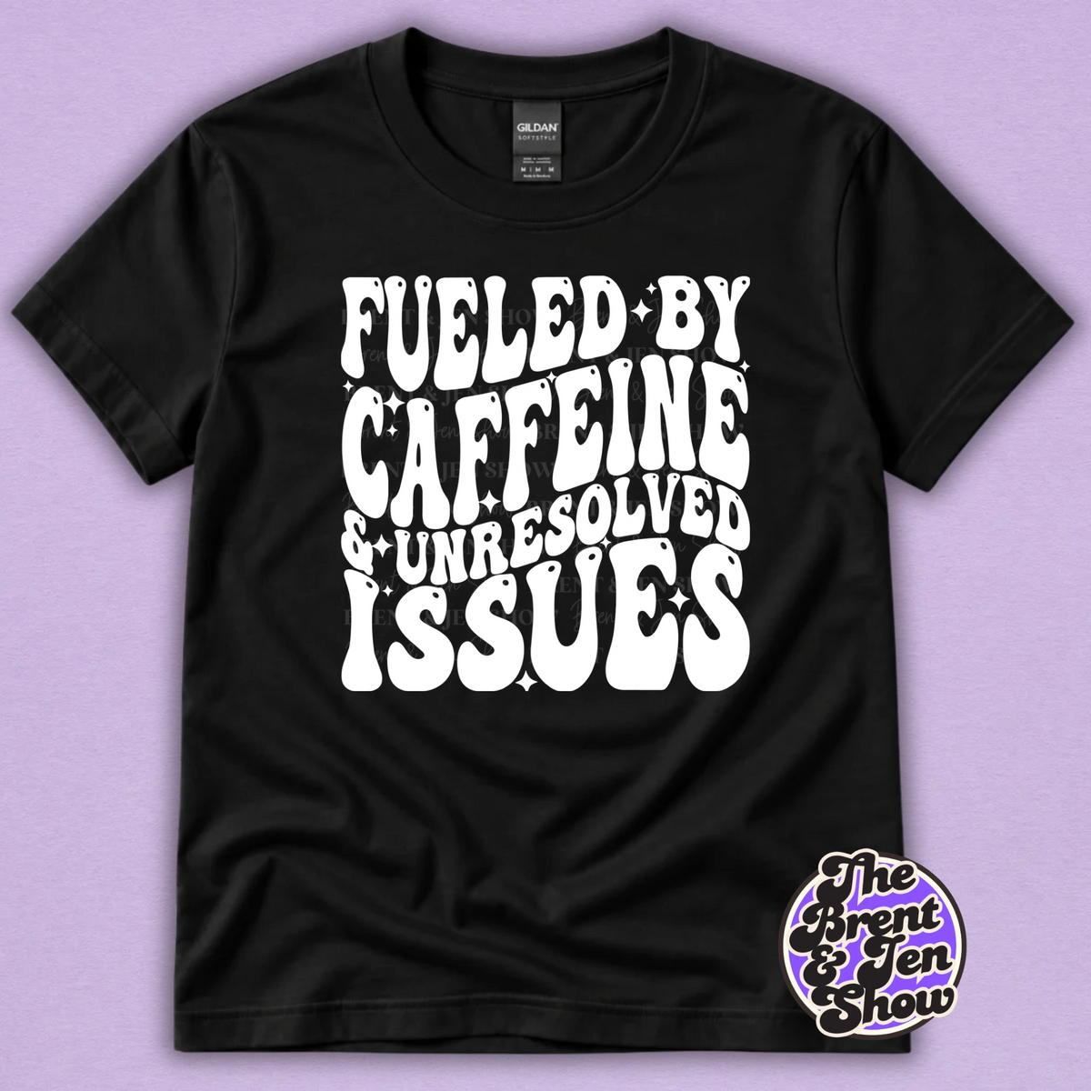 Fueled by Caffeine & Unresolved Issues Funny Graphic T-Shirt