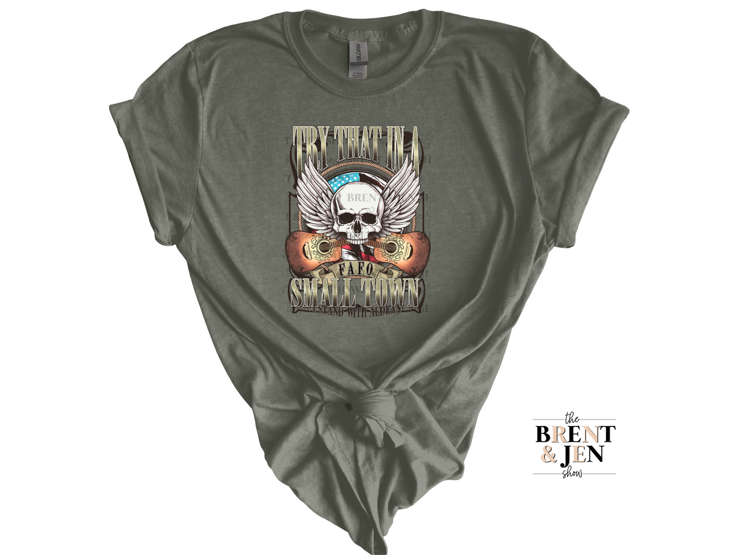 Try That in a Small Town T Shirt