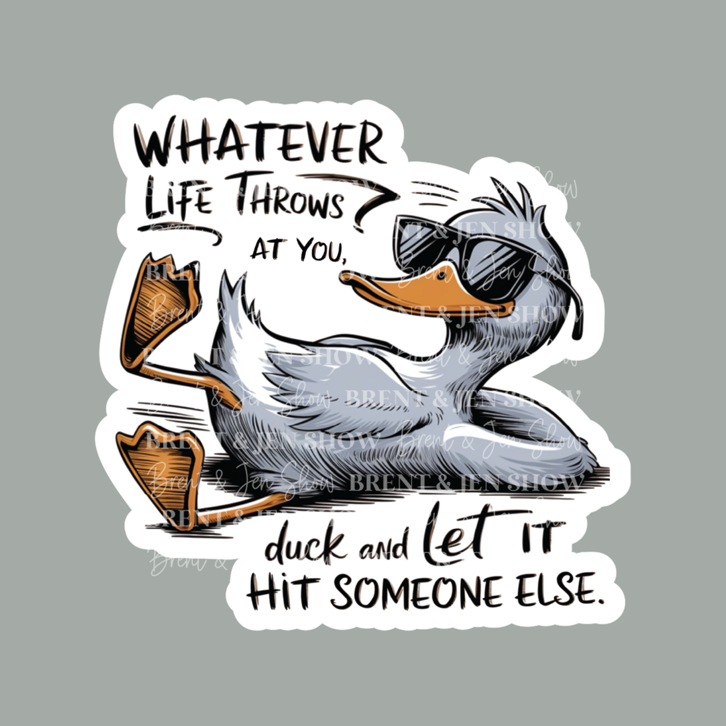 Whatever Life Throws At You Duck, Sticker