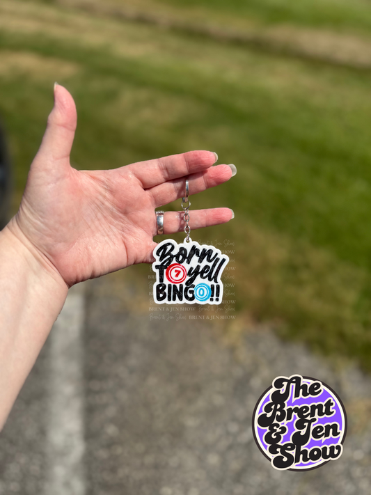 Born To Yell Bingo Keychain