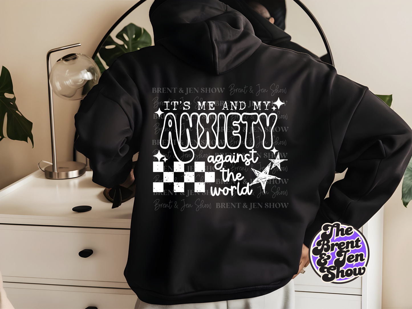 It's Me and My Anxiety Against World DTF Transfer (Ready to Press)