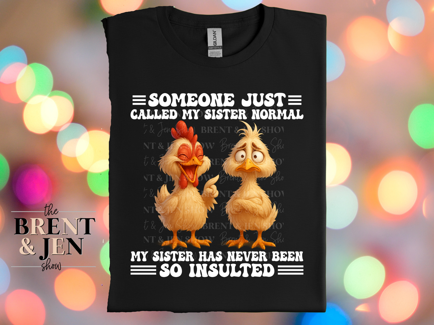 Someone Just Called My Sister Normal T-Shirt